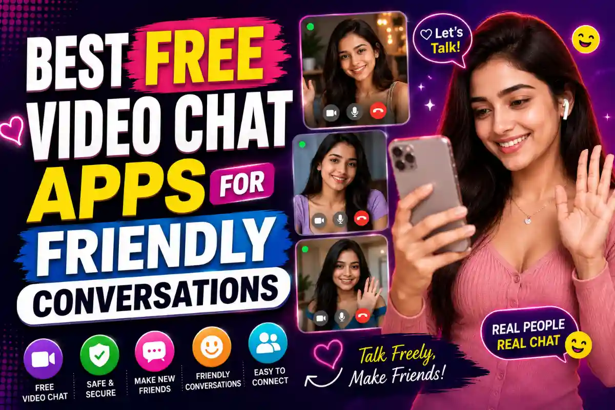 Best Free Video Chat Apps for Friendly Conversations