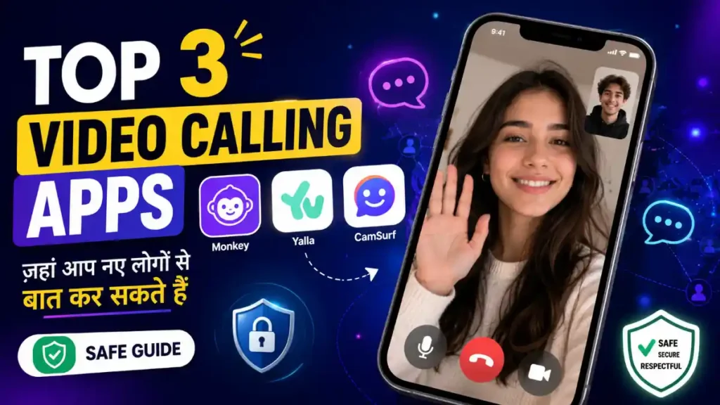 Top 3 Video Calling Apps Jahan Aap Naye Logon Se Baat Kar Sakte Hain